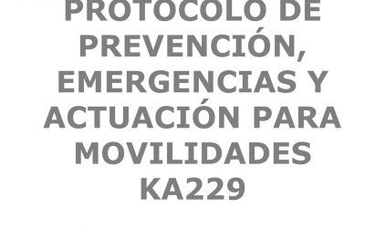 Nuestro Equipo de Internacionalización crea un Protocolo de Prevención, Emergencias y Actuación para los proyectos KA229